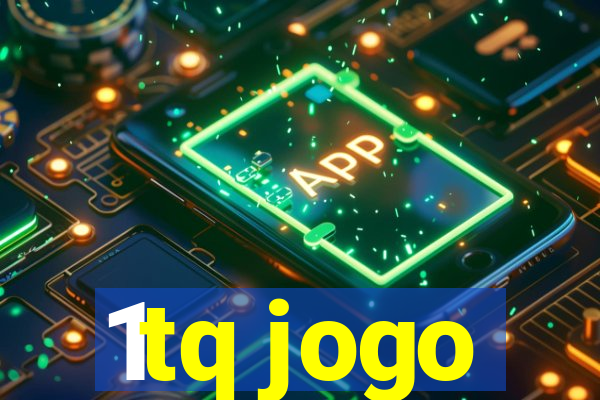 1tq jogo